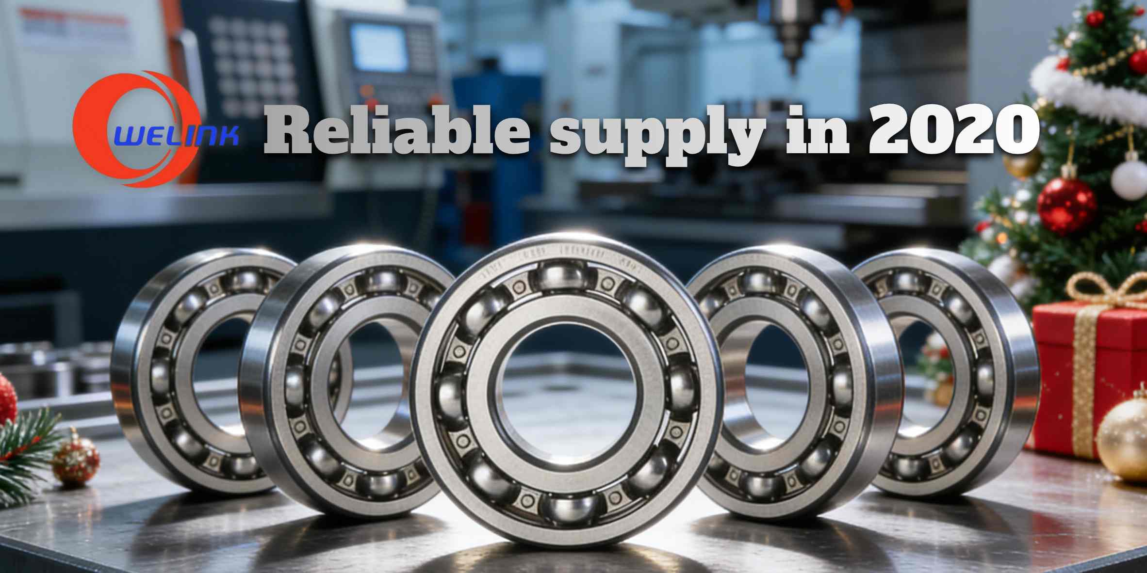 Delivering Reliability Amidst the Challenges: Welink Bearing’s 2020 Holiday Message